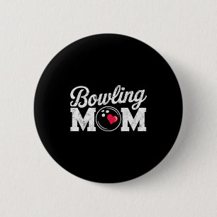 Funny Bowling Player Mom Bowl Mother Bowler #bowli Button