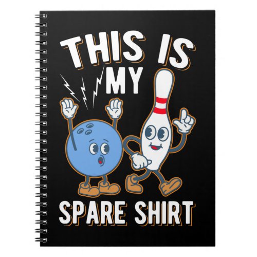 Funny Bowling Quote This is my Spare Notebook