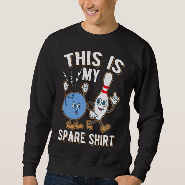 Funny Bowling Quote This is my Spare Sweatshirt (Front)