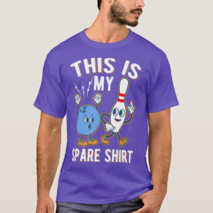 Funny Bowling Quote This is my Spare T T-Shirt
