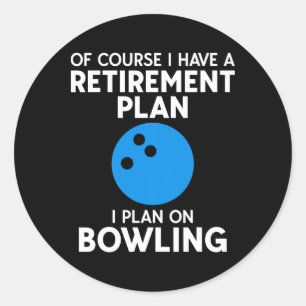 Funny Bowling Retirement Gift Shirt For Grandpa Or Classic Round Sticker