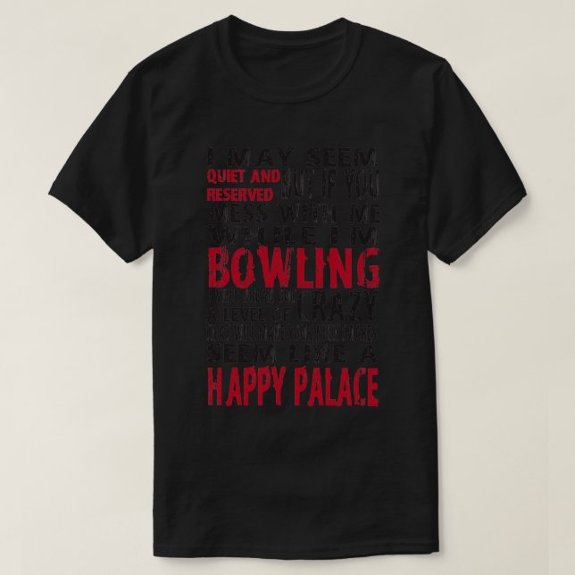 Funny bowling saying T-Shirt (Design Front)