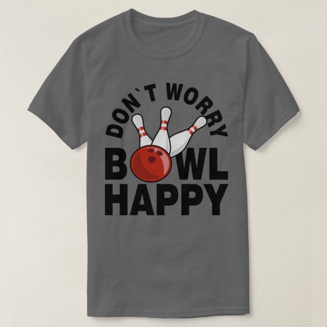 Funny bowling saying T T-Shirt (Design Front)
