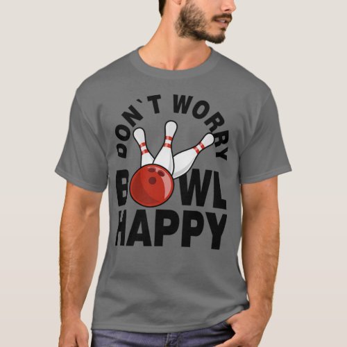 Funny bowling saying T T_Shirt
