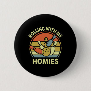 Funny Bowling-shirt Rolling With My Homies Vintage Button