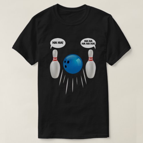 Funny Bowling T_Shirt _ Gift For Bowlers