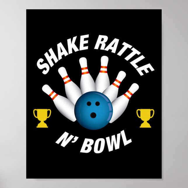 Funny Bowling T Shirt shake Rattle N' Bowl  Poster (Front)