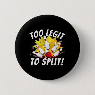 Funny Bowling Team Name Pun Too Legit To Split Bow Button