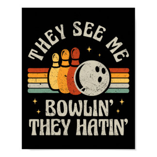 Funny Bowling They See Me Bowlin' They Hatin' Retr Poster