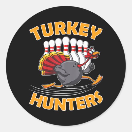 Funny Bowling Turkey Hunters Classic Round Sticker