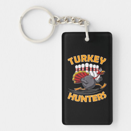 Funny Bowling Turkey Hunters Keychain