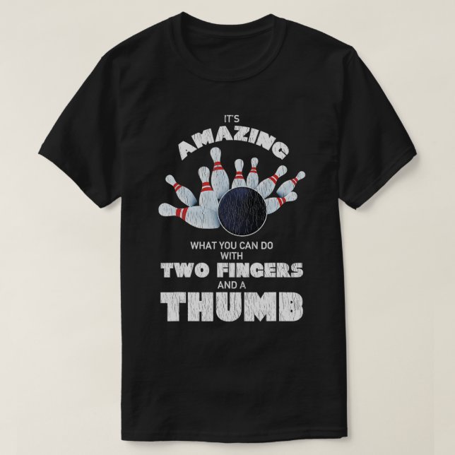 Funny Bowling Two Fingers And A Thumb Lucky Pin Bo T-Shirt (Design Front)