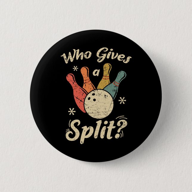 Funny Bowling Who Gives A Split Bowler Bowling Tea Button (Front)