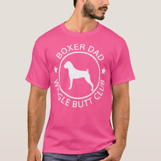 Funny Boxer Dad Wiggle Butt Club Father'S Day T-Shirt