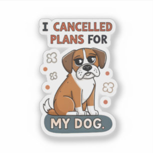 Funny Boxer Dog Quote Cartoon Illustration Sticker