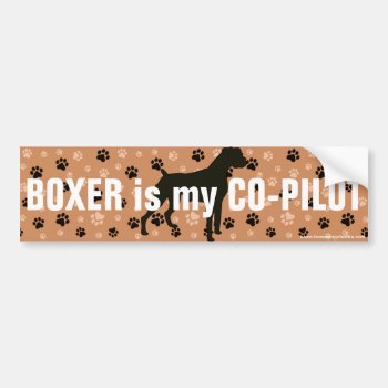 Funny Boxer Is My Co-pilot Dog Bumper Sticker by dogbreedgiftshop at Zazzle