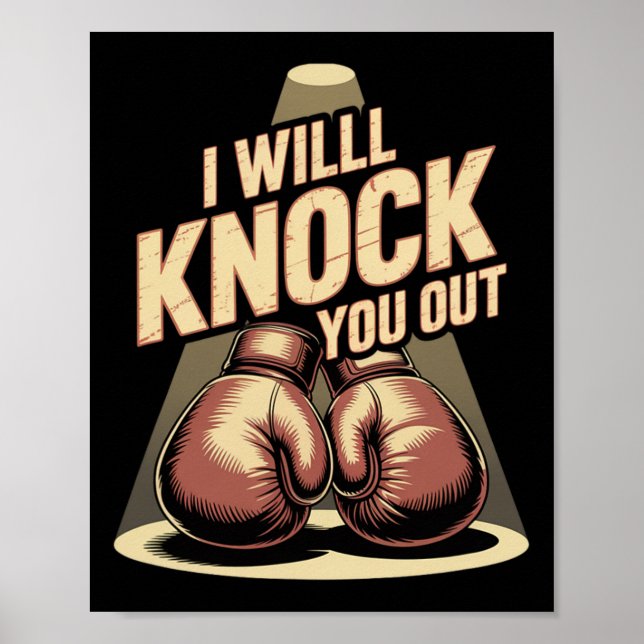 Funny Boxer Knock You Out Boxing Gloves I Will Kno Poster (Front)