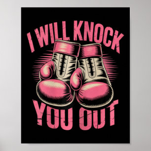 Funny Boxer Knock You Out Boxing Gloves I Will Kno Poster