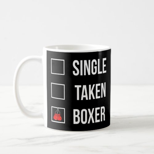 Funny Boxer Quote Single Taken Boxer Cool Boxing V Coffee Mug