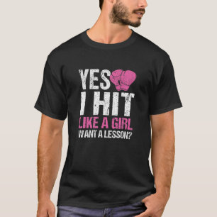 Funny Boxing Girls Boxer Yes I Hit Like A Girl Wan T-Shirt