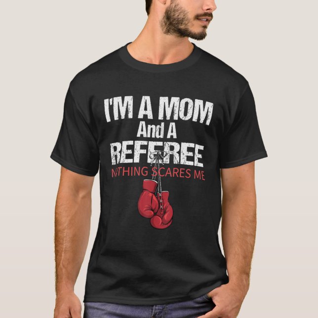 Funny Boxing Referee And Beginners Referee Mothers T-Shirt (Front)