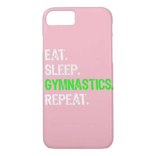 Funny Boys  Girls Gymnastics Gift Eat Sleep iPhone 87 Case