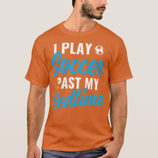 Funny Boys Player I Play Past my Bedtime T-Shirt