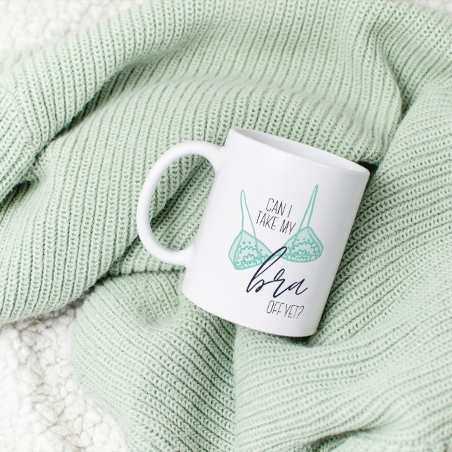 Funny Bra Quote Coffee Mug (Creator Uploaded)