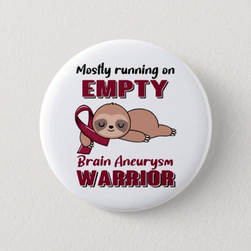 Funny Brain Aneurysm Awareness Gifts Button