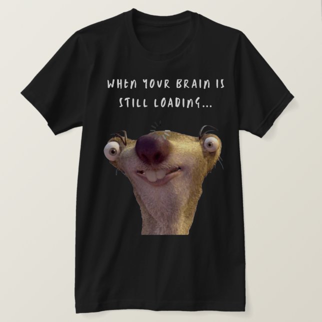 Funny Brain Loading Meme – Relatable Humorous Art T-Shirt (Design Front)