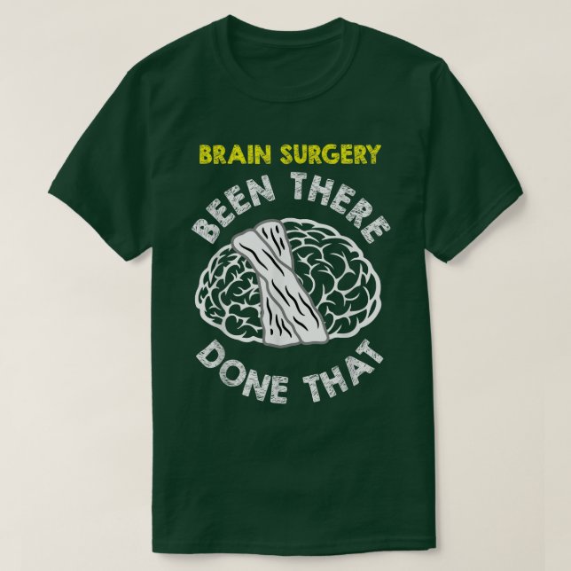Funny Brain Surgery  Get Well Recovery Meme Gift  T-Shirt (Design Front)
