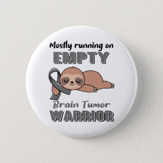 Funny Brain Tumor Awareness Gifts Button