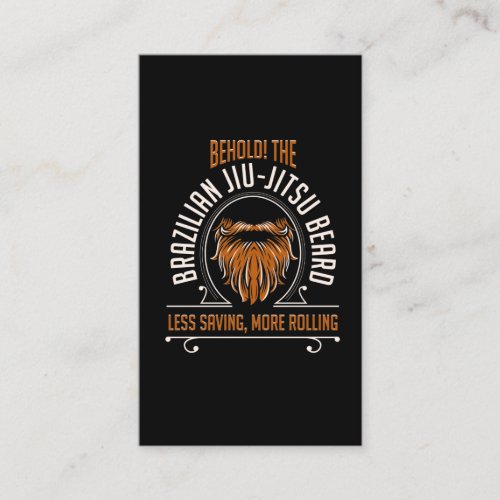 Funny Brazilian Jiu Jitsu Quote for Beard Wearer Business Card