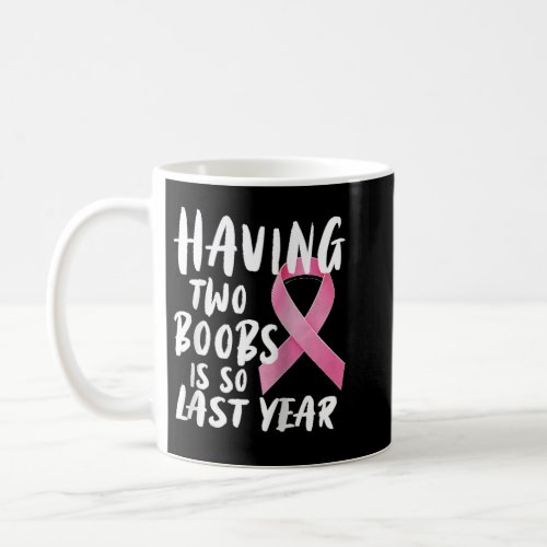 Funny Breast Cancer Design Mastectomy Recovery Rag Coffee Mug