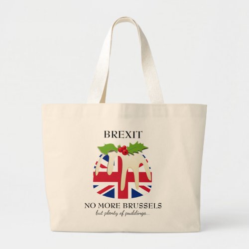 Funny  BREXIT Brussels  Christmas Pudding Large Tote Bag