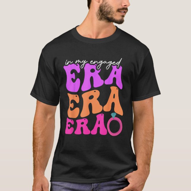Funny Bride In my Engaged Era Engagement Retro Gro T-Shirt (Front)