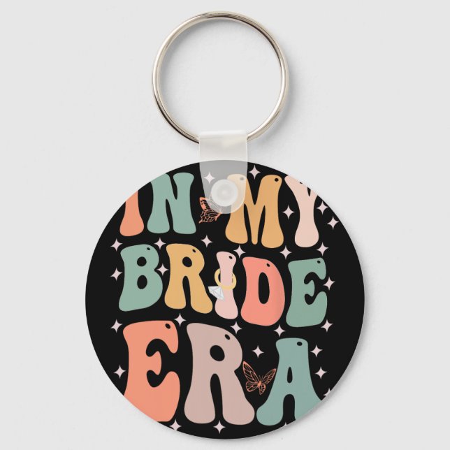 Funny Bride Quote In My Bride Era Wedding Bachelor Keychain (Front)