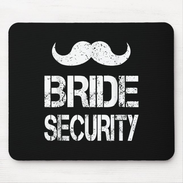 Funny Bride Security Kids Wedding Party Bacheloret Mouse Pad (Front)