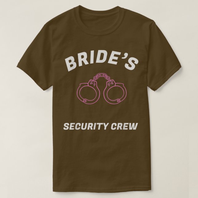 Funny Bride's security crew t  Bridal team s  T-Shirt (Design Front)