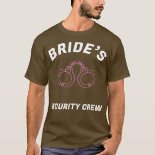 Funny Brides security crew t shirt Bridal team shi