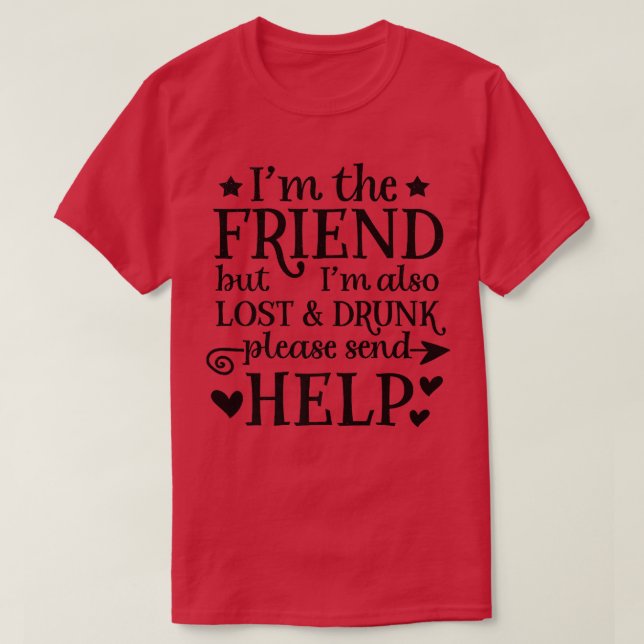 Funny Bridesmaid Bachelorette Party Bride I'm The  T-Shirt (Design Front)