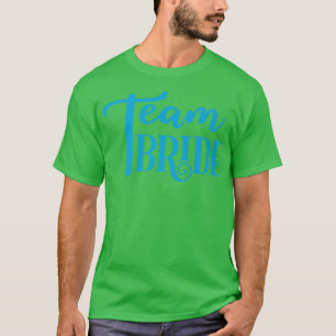 Funny Bridesmaid Bride Bachelorette Party Team Bri T-Shirt