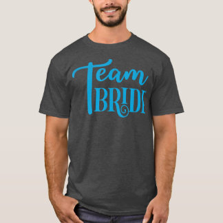 Funny Bridesmaid Bride Bachelorette Party Team Bri T-Shirt