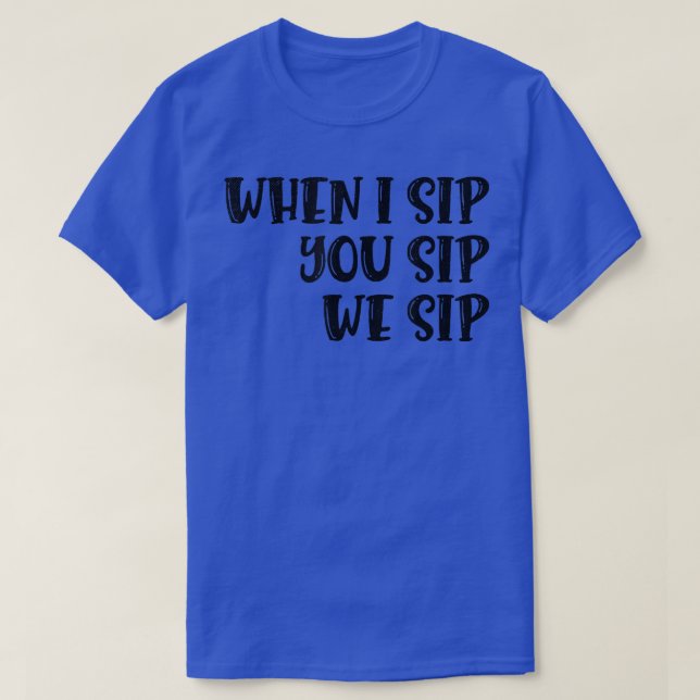 Funny Bridesmaid Bride Bachelorette Party When I S T-Shirt (Design Front)