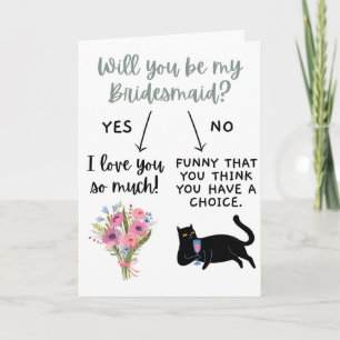 Funny Bridesmaid Card, Will you be my bridesmaid Card