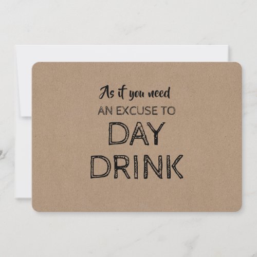 Funny Bridesmaid Proposal Day Drink Excuse