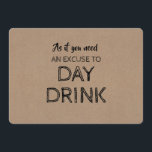 Funny Bridesmaid Proposal Day Drink Excuse Invitation<br><div class="desc">Funny "Maid of honor",  "Matron of honor" or "Bridesmaid" proposal cards.</div>