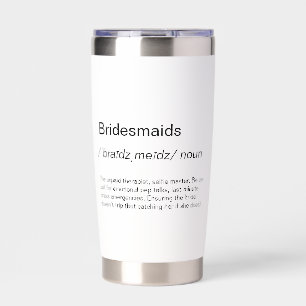 Funny Bridesmaids definition bridesmaids proposal  Insulated Tumbler