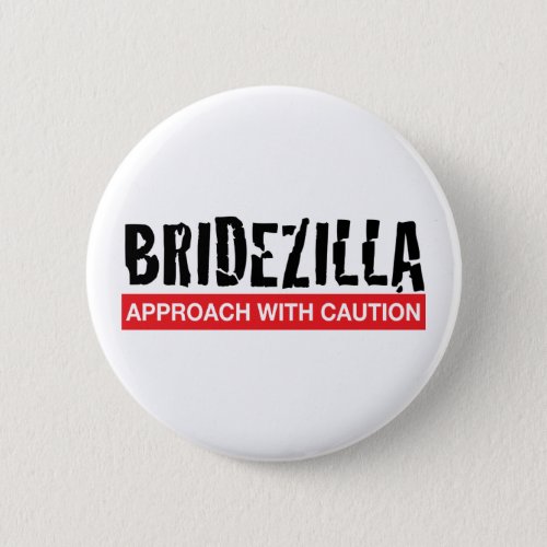 Funny Bridezilla Badge Button Pin Wedding Bride