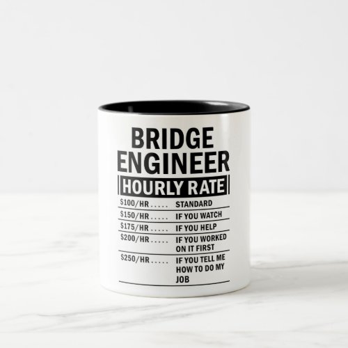 Funny Bridge Engineer Hourly Rate  Two_Tone Coffee Mug